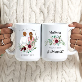 Caneca De Café Você será minha dama de Bridesmaid? Raparigas Em R