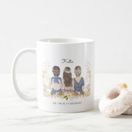 Caneca De Café Você será minha Dama de Honra/Proposta de Dama de