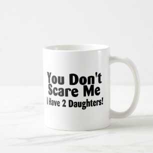 Caneca De Café Você susto mim eu não tenho 2 filhas