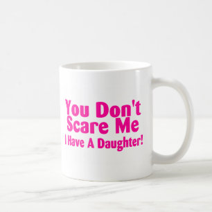 Caneca De Café Você susto mim eu não tenho a filha