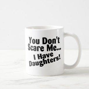 Caneca De Café Você susto mim eu não tenho filhas