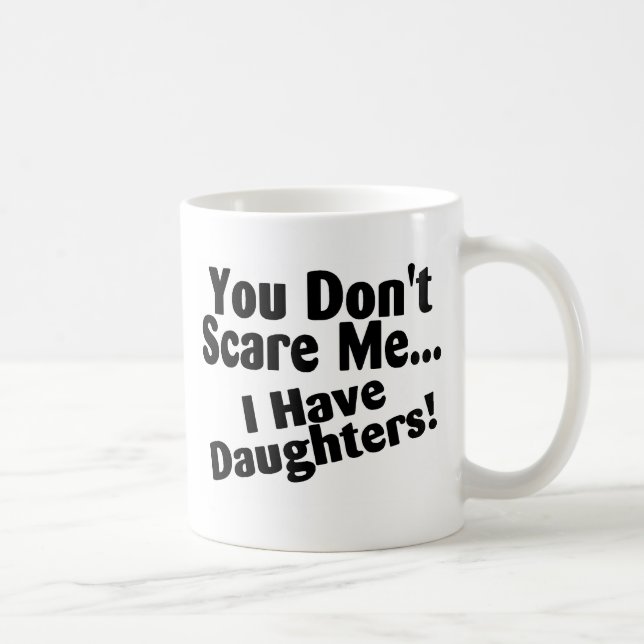 Caneca De Café Você susto mim eu não tenho filhas (Direita)