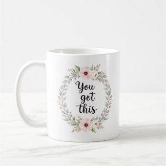 Caneca De Café Você Tem Esta - Caneta Floral Motivacional