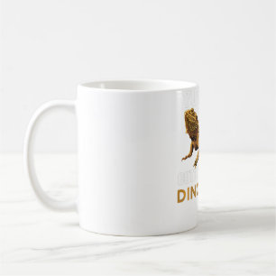 Caneca De Café Você tem um cachorro... bem, é bom eu levantar din