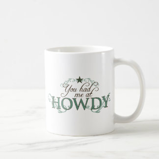 Caneca De Café Você teve-me em Howdy