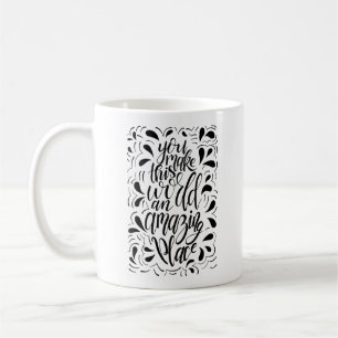 Caneca De Café Você Torna Este Mundo Um Lugar Incrível
