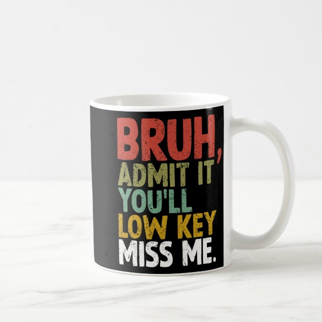 Caneca De Café Você vai perder a chave, Bruh (Direita)