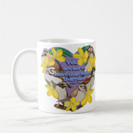 Caneca De Café Você vale mais do que muitos pardais