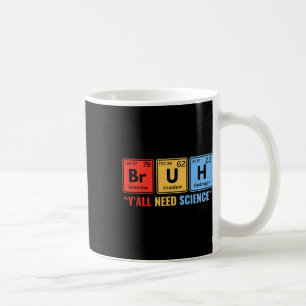 Caneca De Café Vocês Precisam de Ciência Química Biologia Física