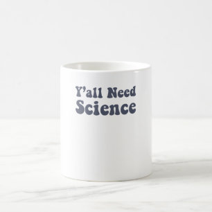 Caneca De Café Vocês todos precisam de Cientista Cientista Engraç