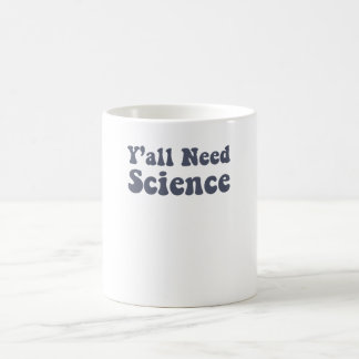 Caneca De Café Vocês todos precisam de Cientista Cientista Engraç