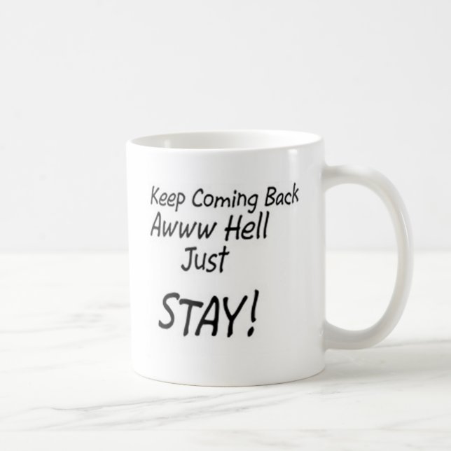 Caneca De Café Volta ou apenas estada Keep! (Direita)