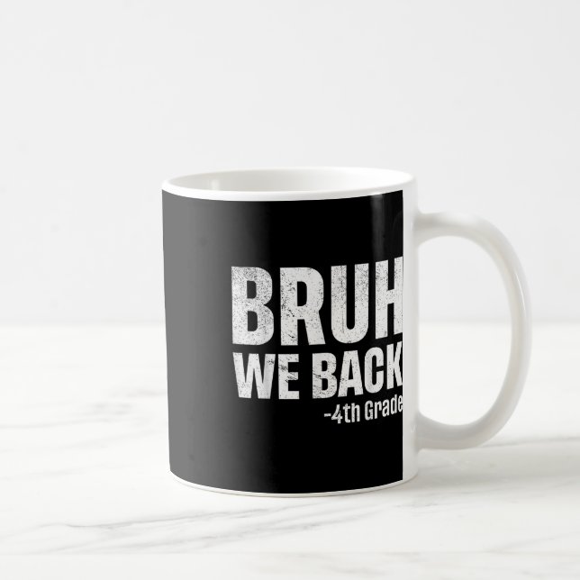 Caneca De Café Voltamos para a 4ª série, primeiro dia de volta às (Direita)