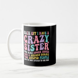 Caneca De Café Volte atrás Tenho Uma Irmã Louca E Não Tenho Medo 