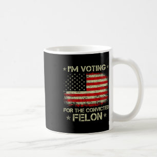 Caneca De Café Voto A Favor Do Condenado Felon Funny Trump 2024