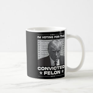 Caneca De Café Voto Condenado Felon 2024 - Trump 2024 Condenado