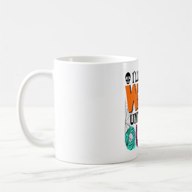 Caneca De Café Vou esperar até ficar quieto - Dia de as Bruxas en (Esquerda)