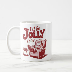 Caneca De Café Vou Estar Alegre Mais Tarde Humor Natalino Diverti