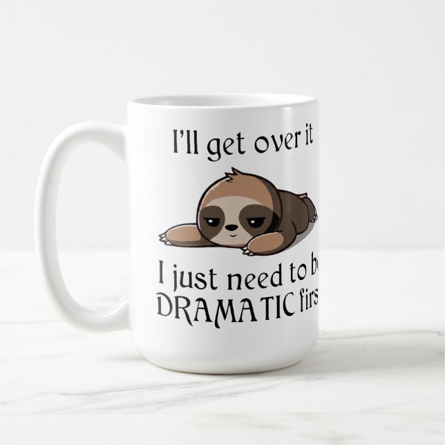 Caneca De Café Vou superar isso, só preciso ser dramático primeir (Esquerda)
