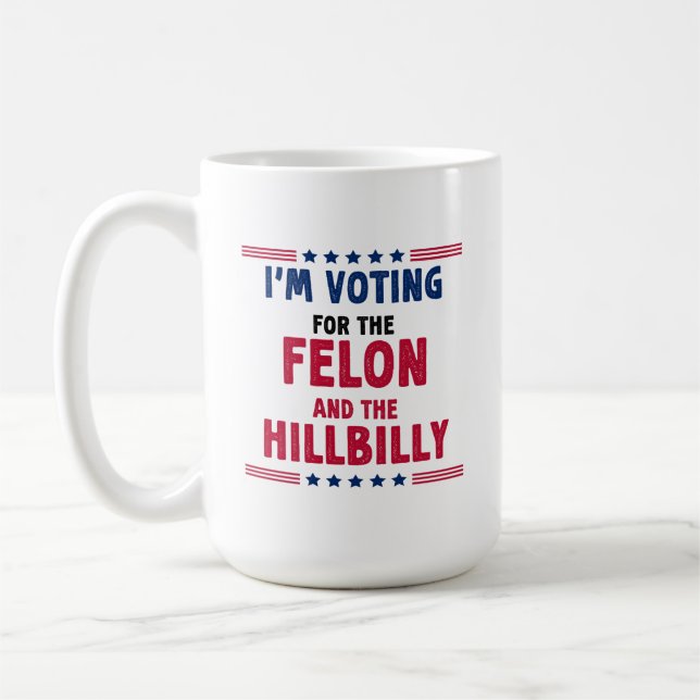 Caneca De Café Vou votar no Felon e HillBilly (Esquerda)