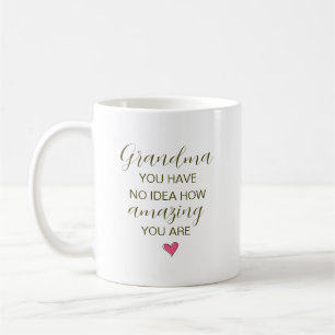 Caneca De Café Vovó Você Não Tem Ideia Quão Incrível Você É