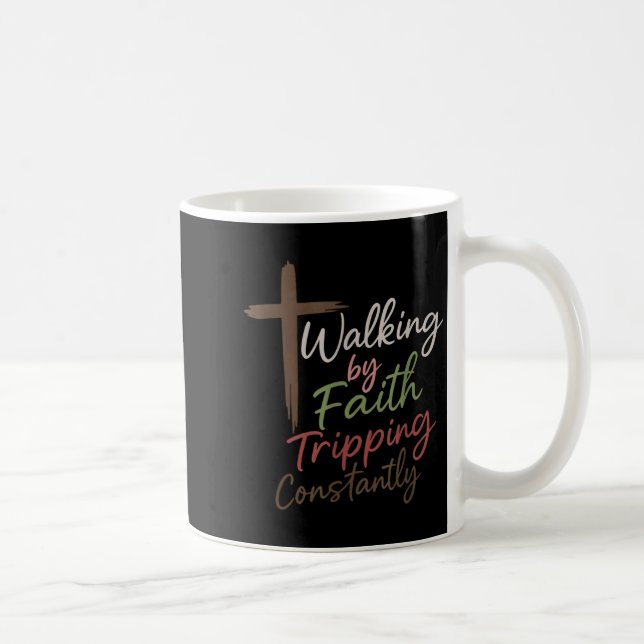 Caneca De Café Walking By Faith Tripng Constantly Funny Christian (Direita)