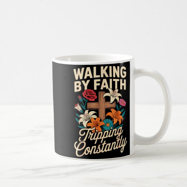 Caneca De Café Walking By Faith Tripng Constantly Funny Jesus Chr (Direita)