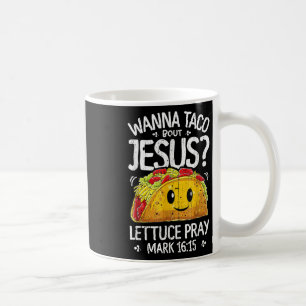 Caneca De Café Wanna Taco Sobre Jesus Cinco de Mayo Women Men Chr