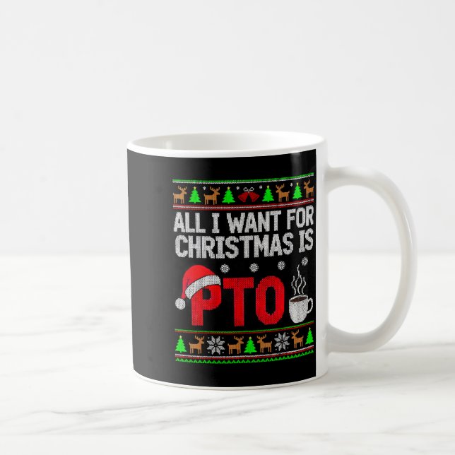 Caneca De Café Want For Christmas Is Pto Parent Teacher Organizat (Direita)