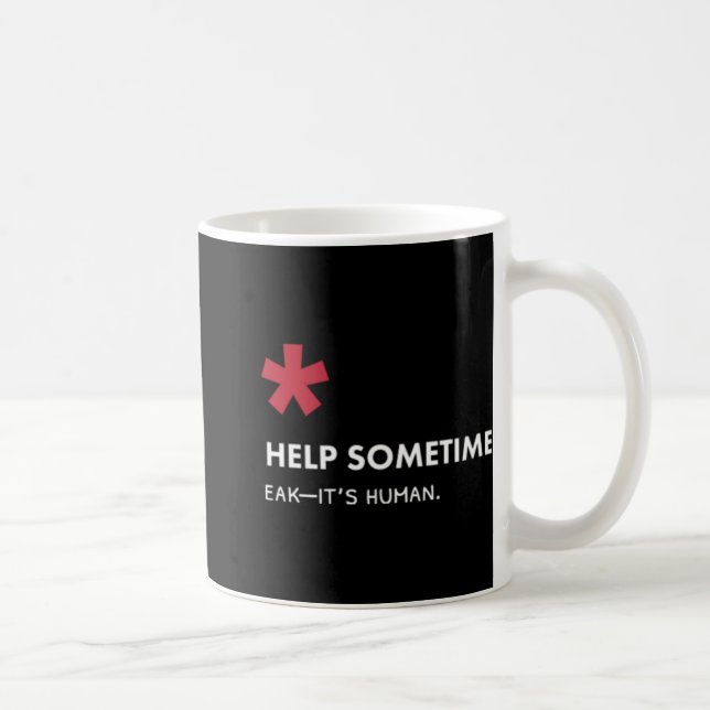 Caneca De Café We All Need Help Sometimes  (Direita)