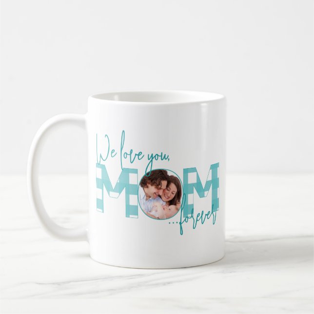Caneca De Café We Love You Mom Forever Turquoise Photo (Esquerda)