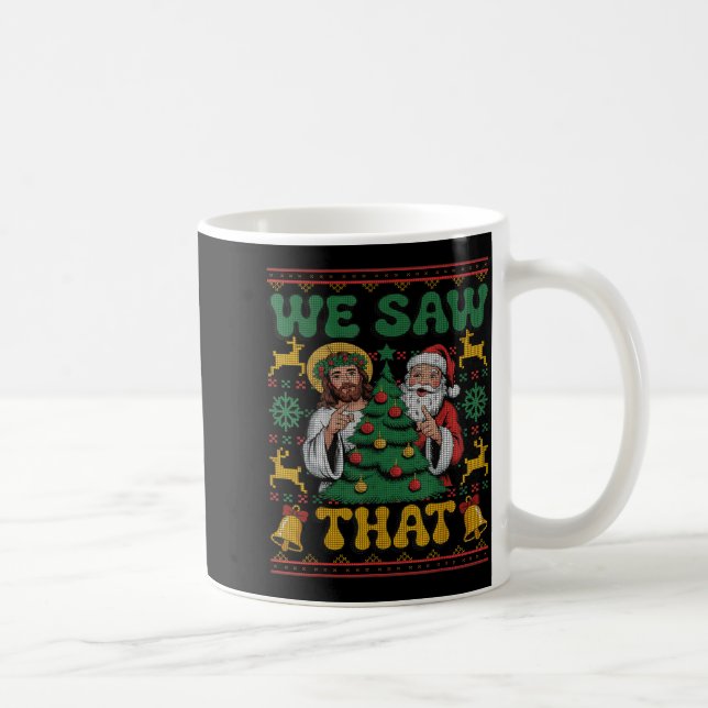 Caneca De Café We Saw That Santa Jesus Kids Matching Parents Ugly (Direita)
