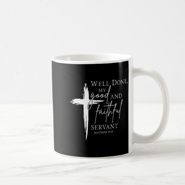 Caneca De Café Well Done Good And Faithful Servant Christian Bibl (Direita)
