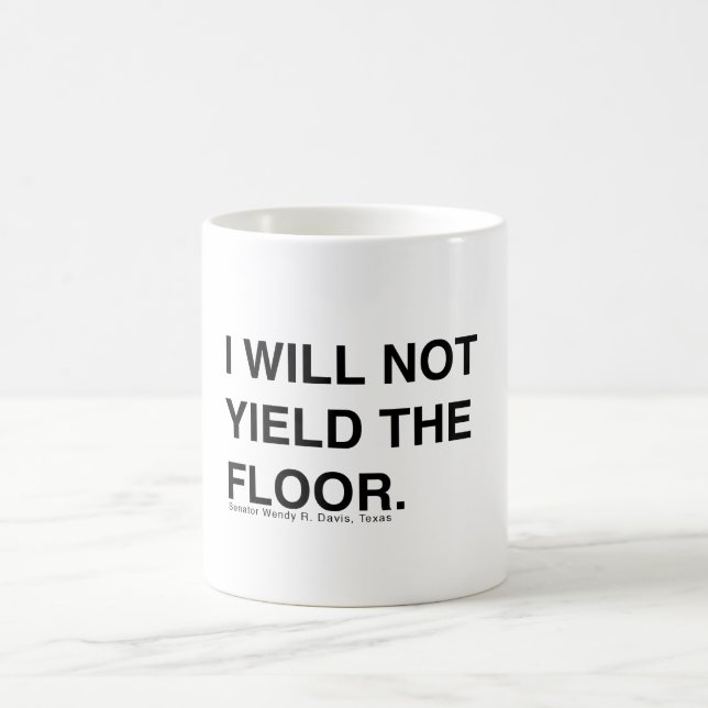 Caneca De Café Wendy Davis não renderá o assoalho (Centro)