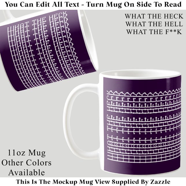 Caneca De Café What The Heck Hidden Message 132WP Funny Quote (Criador carregado)