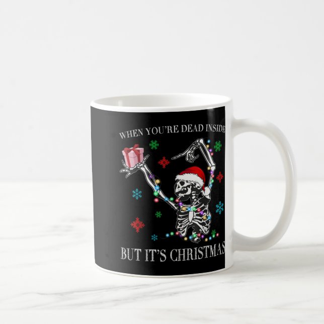 Caneca De Café When You Dead Inside But Its Christmas Skeleton Fu (Direita)