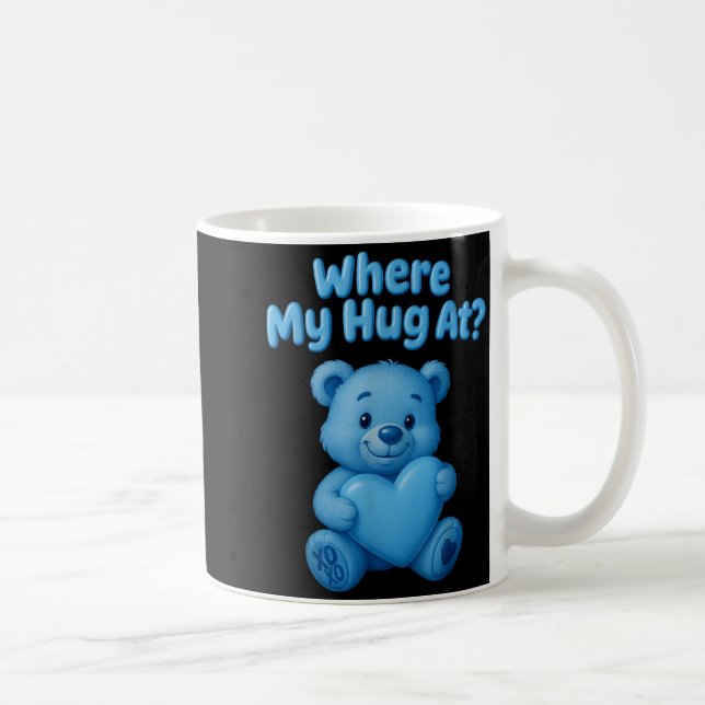 Caneca De Café Where My Hug At Cute Teddy Bear Holdin Heart Funny (Direita)