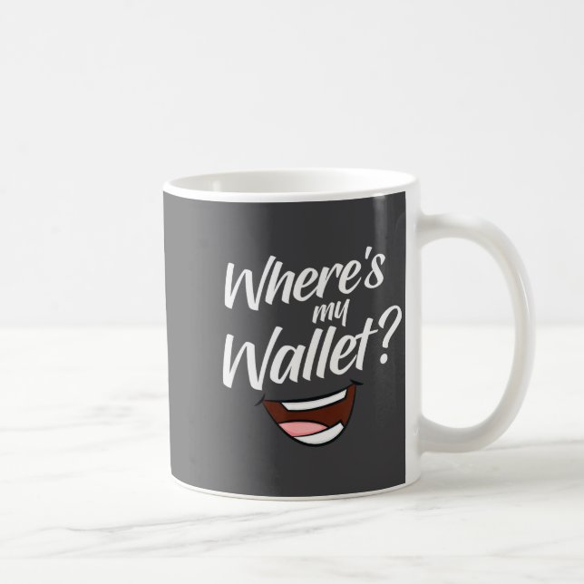 Caneca De Café Where's My Wallet  (Direita)