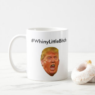 Caneca De Café #WhineyLittleBitch