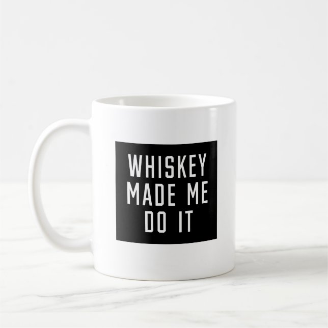Caneca De Café Whiskey me fez fazer isso (Esquerda)