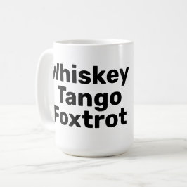 Caneca De Café Whkey Tango Foxtrot Mug