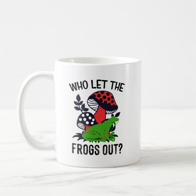Caneca De Café Who Let The Frogs Out -  Coffee Mug (Esquerda)