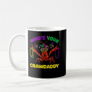 Caneca De Café Who's Your Crawdaddy Crawfish Mardi Grass, Men Wom
