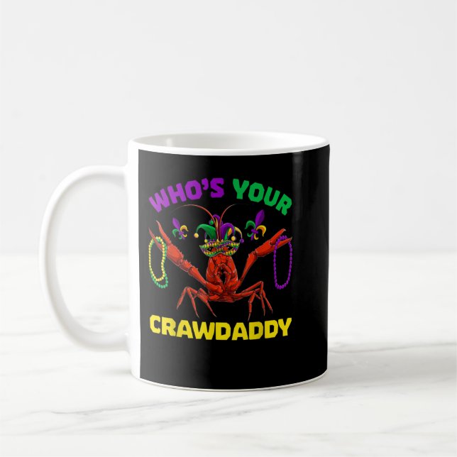 Caneca De Café Who's Your Crawdaddy Crawfish Mardi Grass, Men Wom (Esquerda)