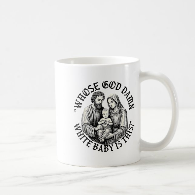 Caneca De Café Whose God White Baby Is This Christian Christmas  (Direita)
