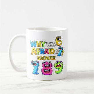 Caneca De Café Why Was 6 Afraid of 7 Funny Math Design
