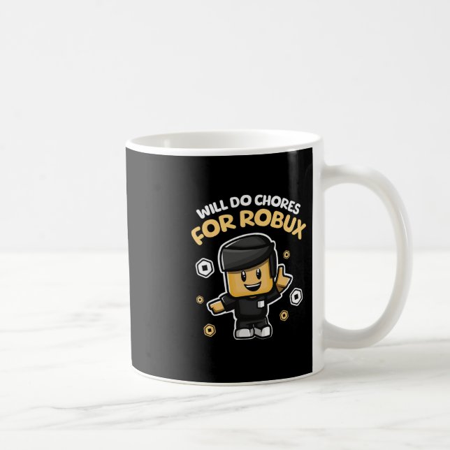 Caneca De Café Will Do Chores For Robux - Funny Gaming Design  (Direita)