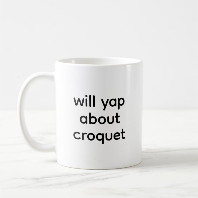 Caneca De Café Will Yap About Croquet Lover Funny (Esquerda)