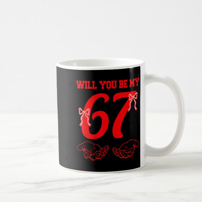 Caneca De Café Will You Be My 67 Funny Six Seven Hands Meme Valen (Direita)
