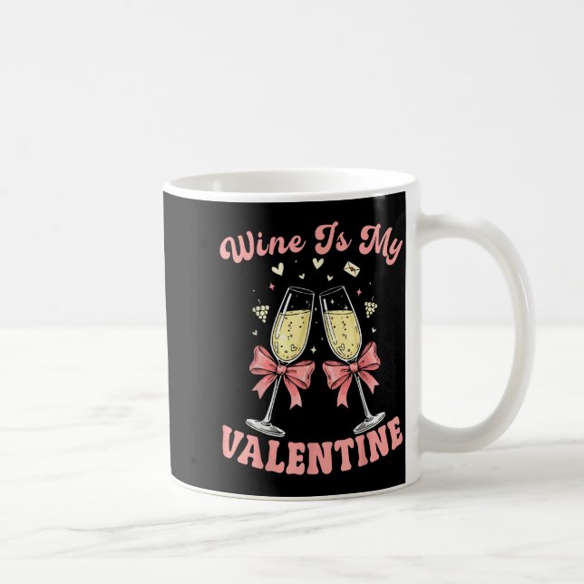 Caneca De Café Wine Is My Valentine Heart Valentines Drink Lover  (Direita)